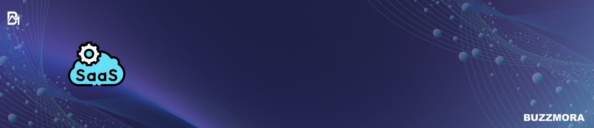 SaaS Market Trends 2025: AI, Security, and Global Growth | Buzzmora